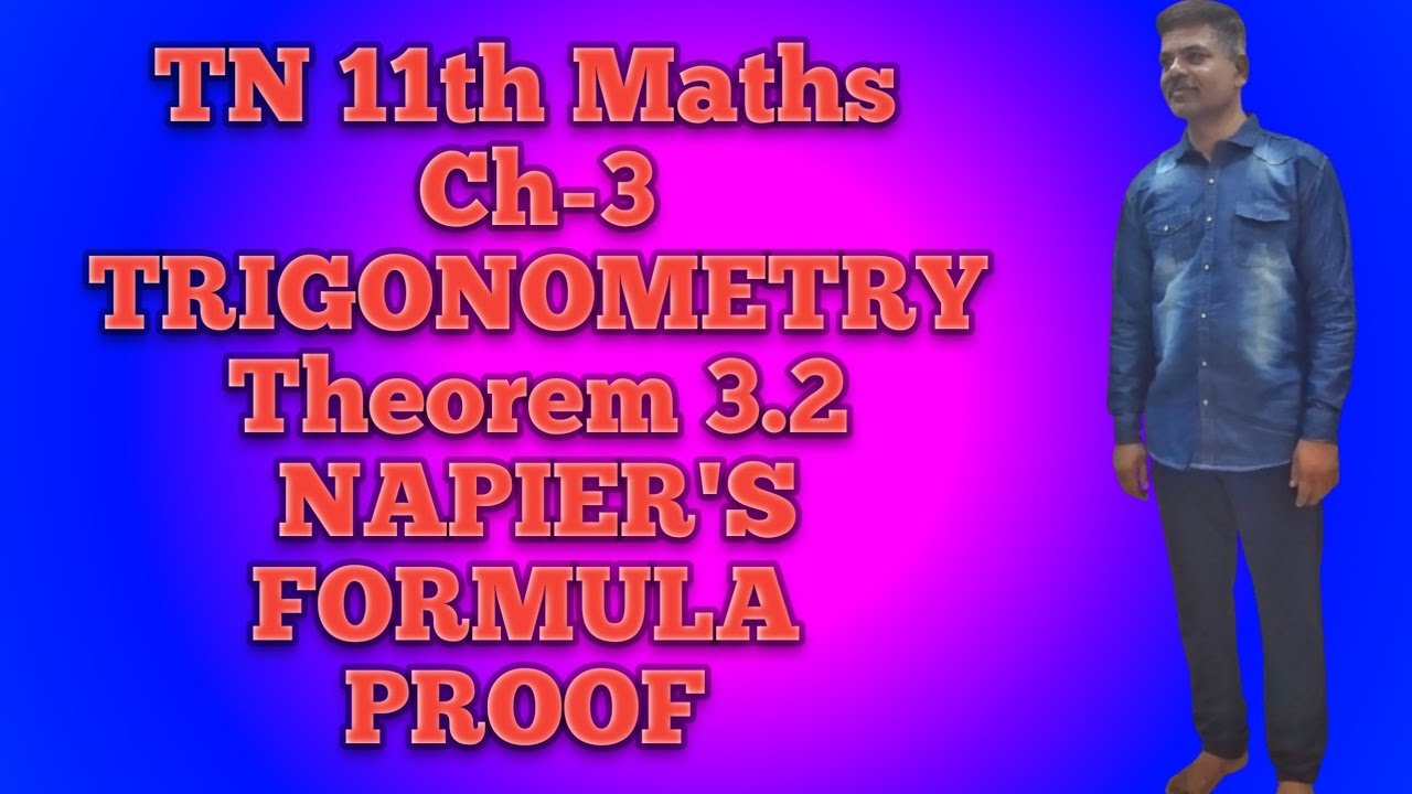 Class 11 maths chapter 3 trigonometry NAPIER'S formula Theorem 3.2 proof 