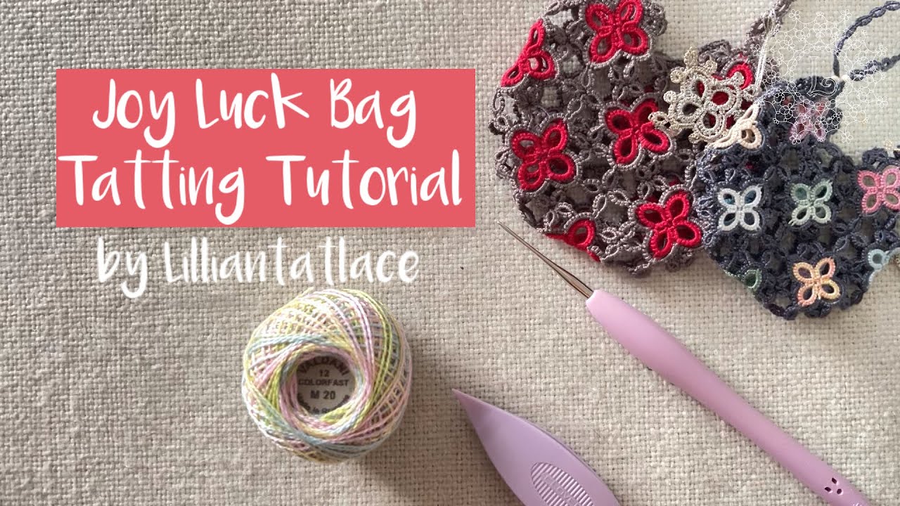 Joy luck bag (mini) tatting tutorial with shuttles