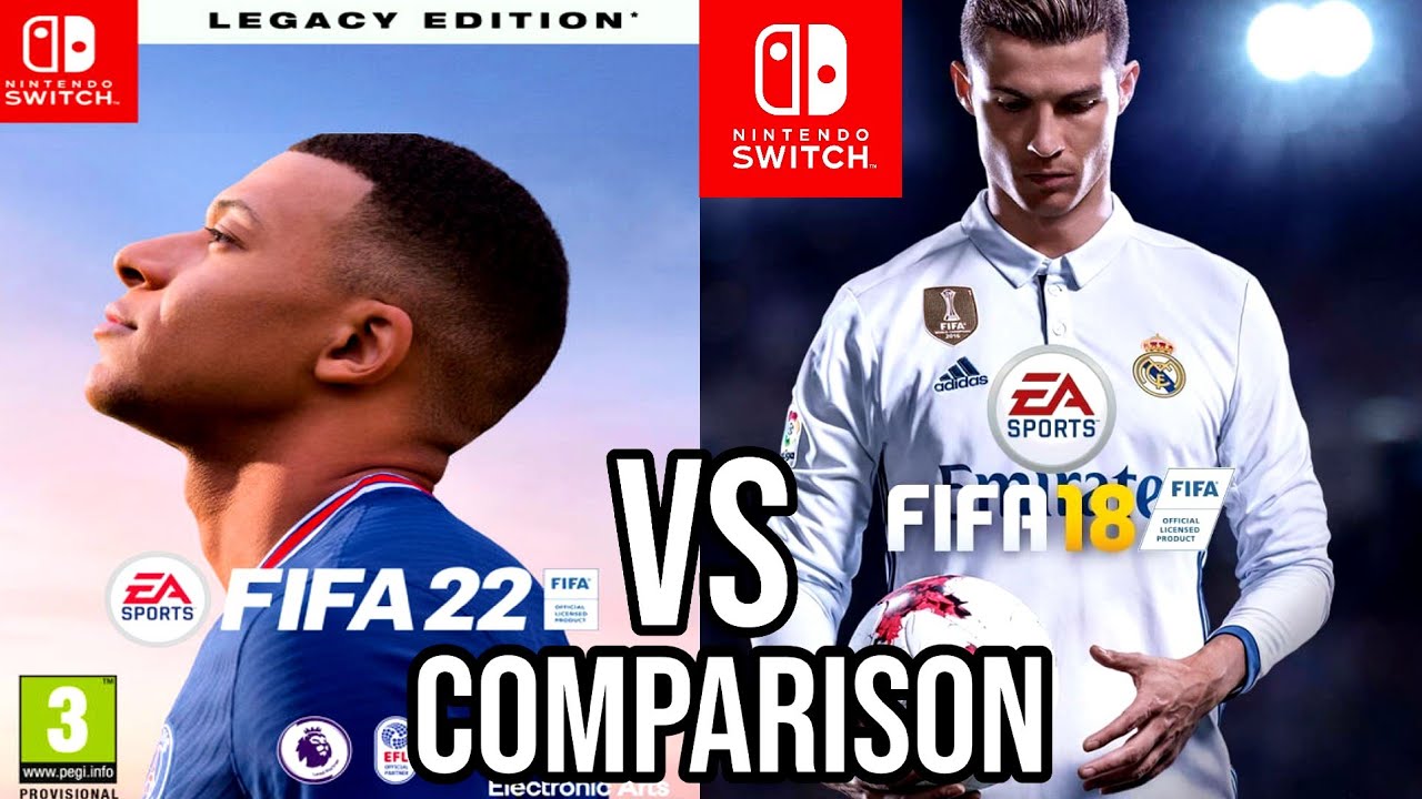 FIFA 22 Vs FIFA 18 Nintendo Switch