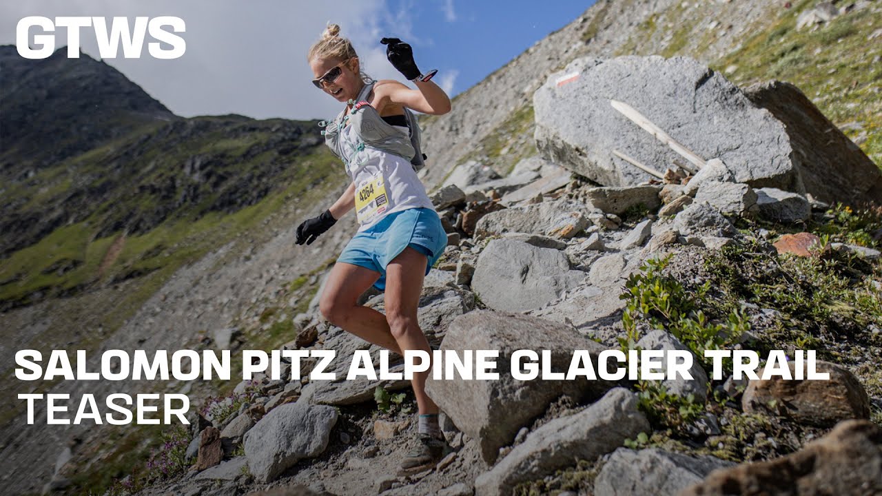 SALOMON PITZ ALPINE GLACIER TRAIL - TEASER - GTWS 2025