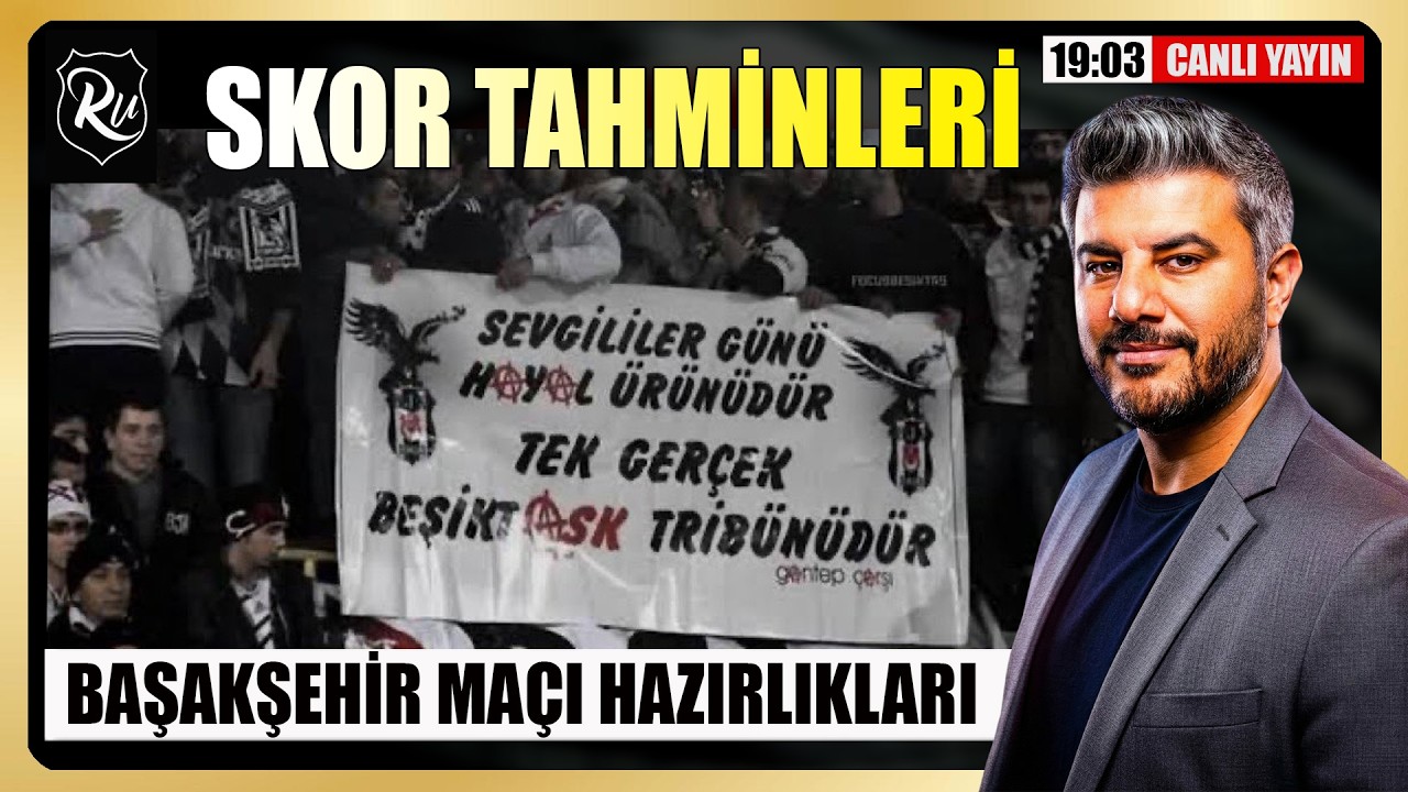 🔴 BAŞAKŞEHİR - BEŞİKTAŞ SKOR TAHMİNİ | Rıdvan Ulucan ile Kartal Vakti 🦅