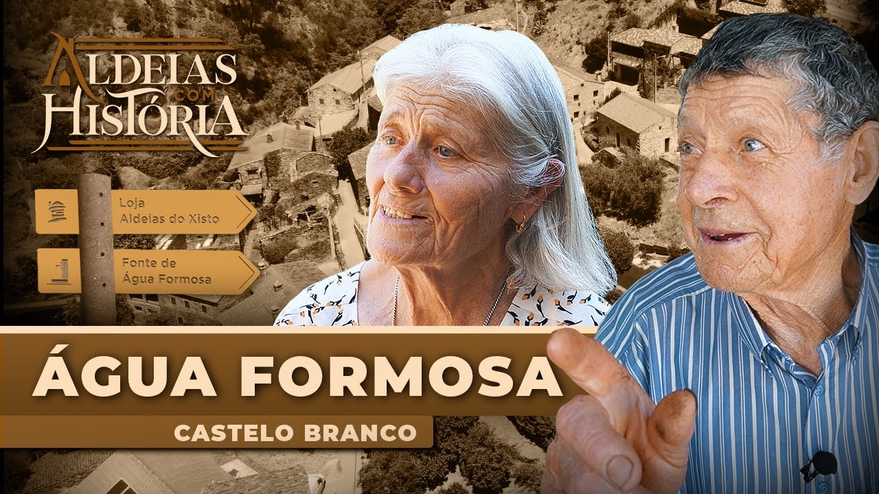 Aldeias com História: Água Formosa, a harmonia entre o homem e a natureza, em Castelo Branco