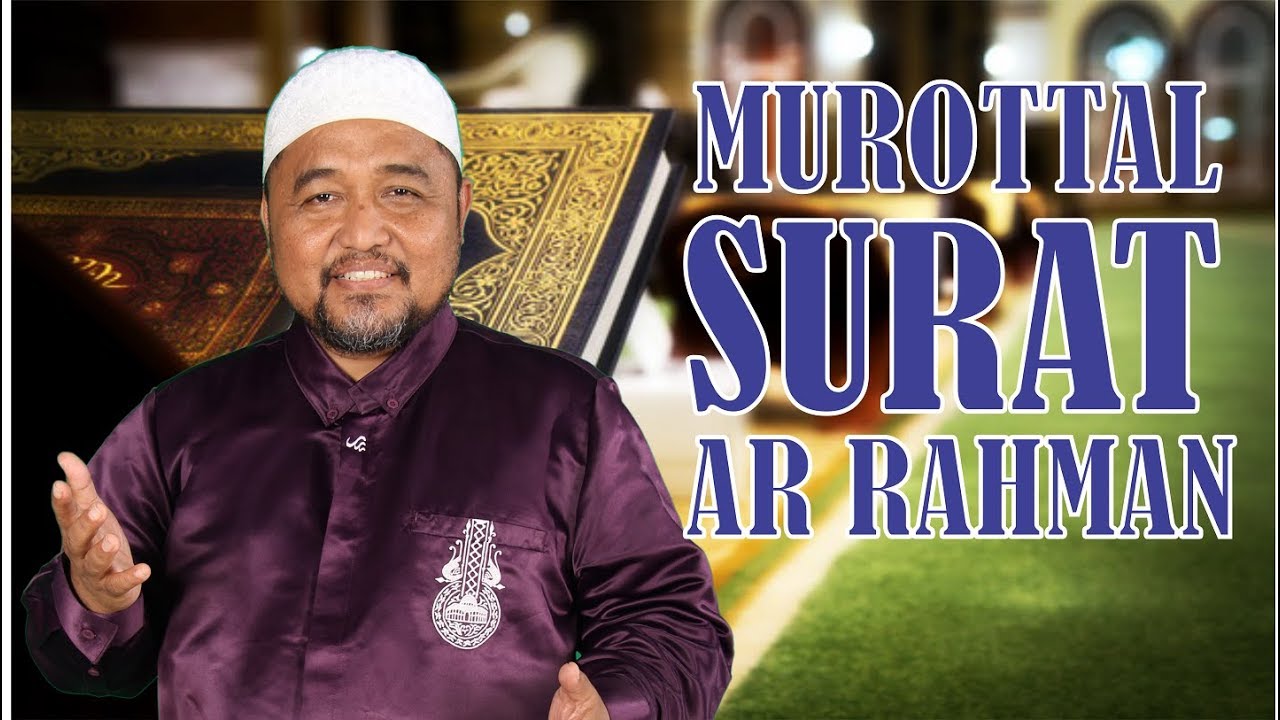 MUROTTAL SURAT AR RAHMAN 1   30 OLEH ABI AMIR FAISHOL FATH