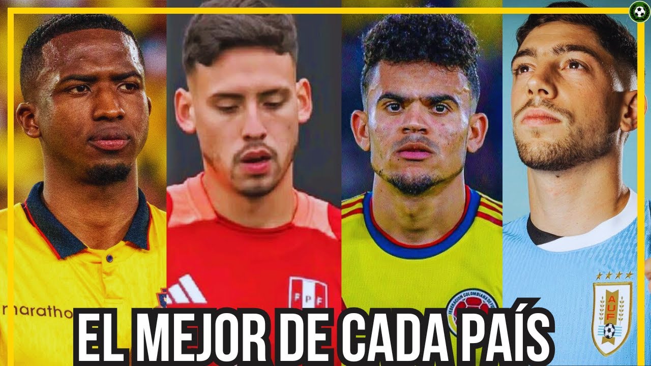 ESTE ES EL MEJOR JUGADOR DE CADA PAIS DE SUDAMERICA EN EL 2025- Opinión