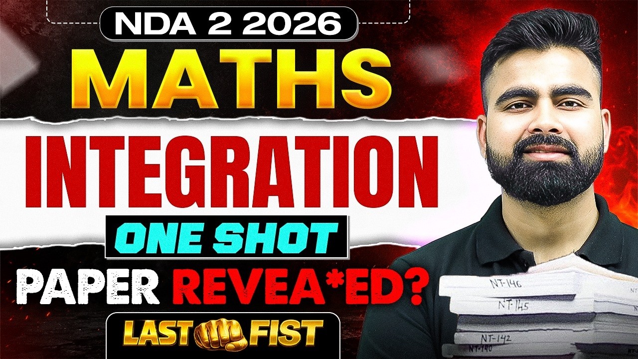 NDA MATHS: COMPLETE INTEGRATION ONE SHOT | NDA 2 2026 | LAST FIST | DEFENCE WALLAH