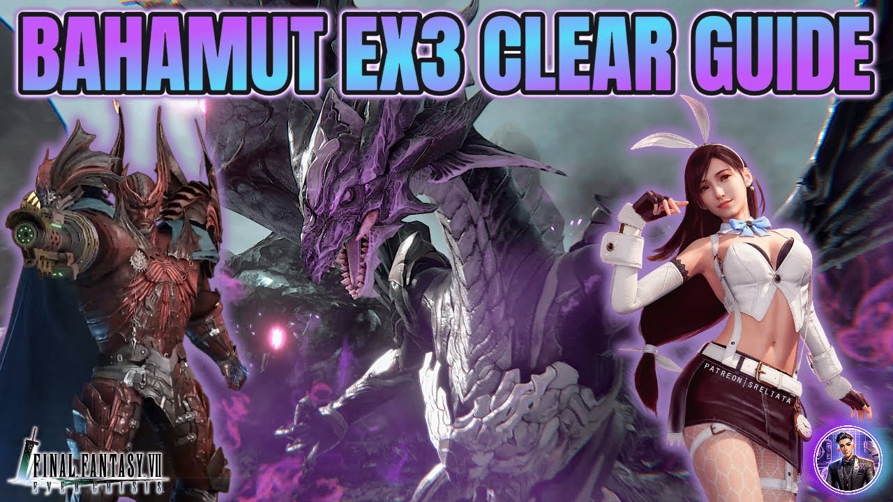 [Final Fantasy 7 Ever Crisis] BAHAMUT EX3 CLEAR GUIDE! Tifa Water Build Ft. Barret UW & Aerith
