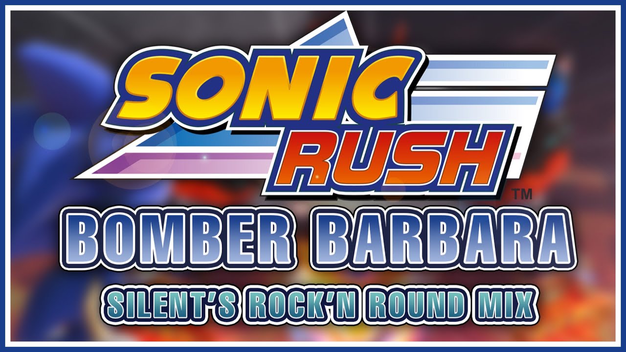 Sonic Rush - Bomber Barbara (Egg King) | Silent's Rock'n Round Mix