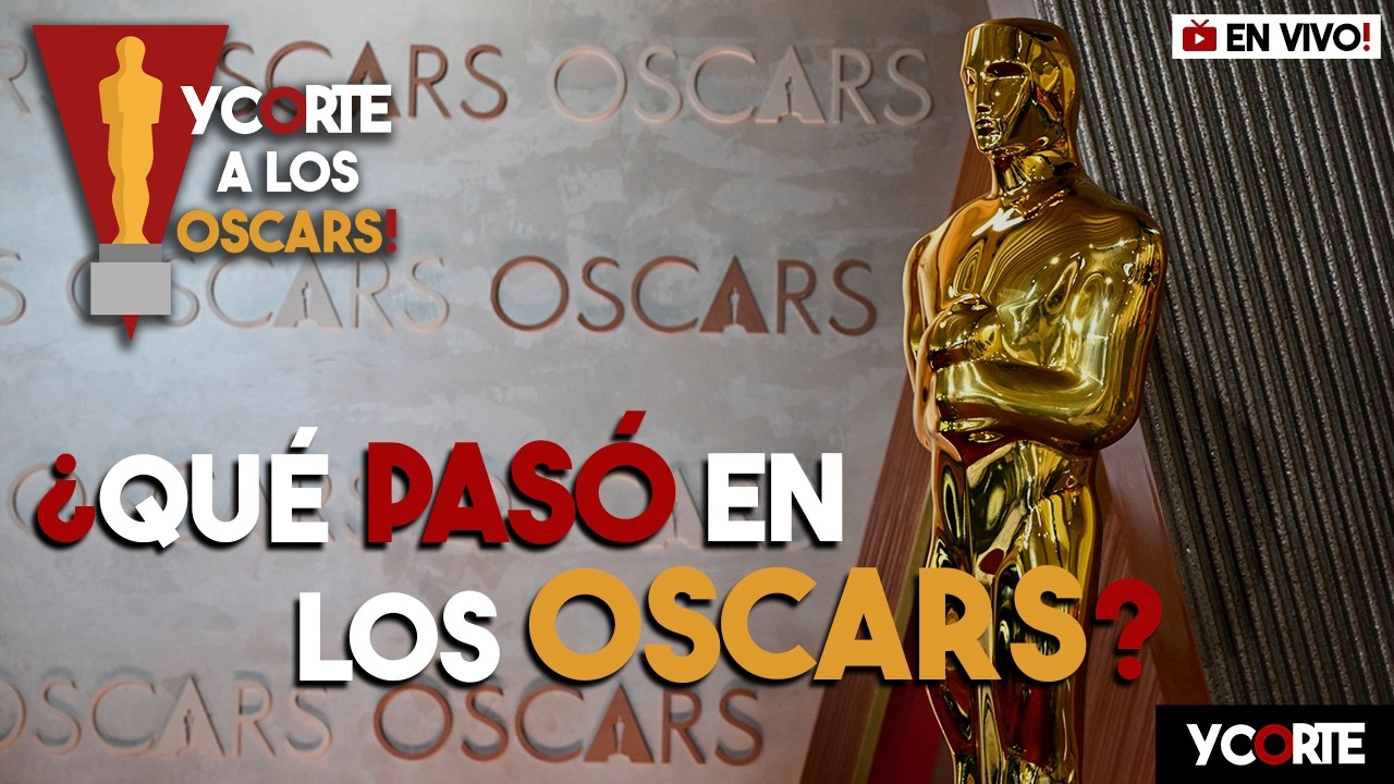 ¿Qué pasó en los Oscars? Reacciones Inmediatas! | Y Corte A Los Oscars! 🏆