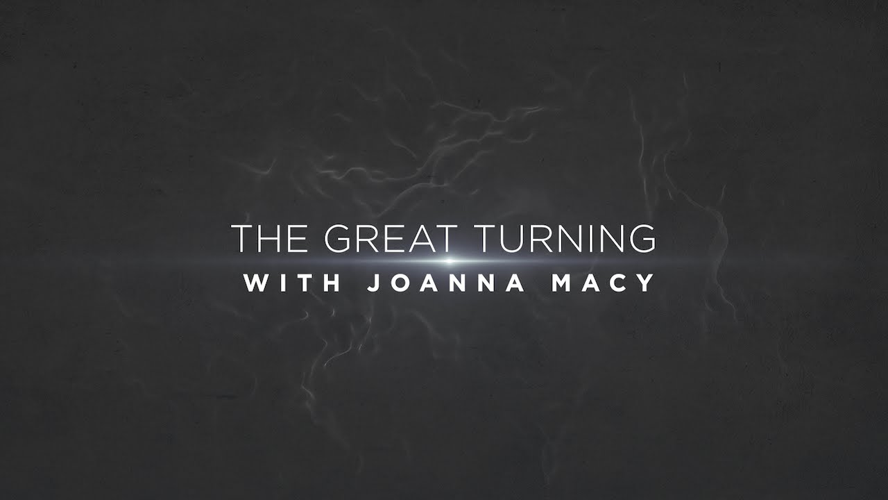 The Great Turning with Joanna Macy