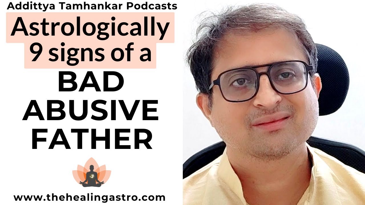 Astrological Indications & Analysis Of a Bad Abusive Father