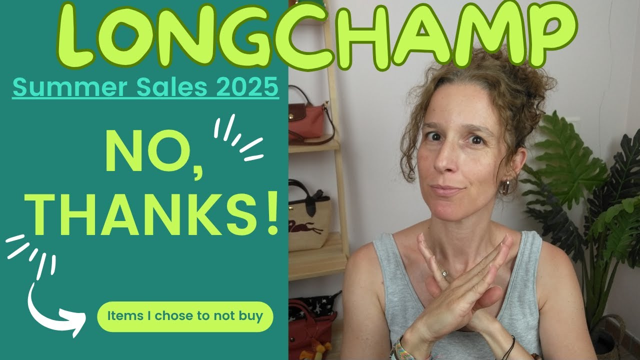 All the Longchamp items I chose to NOT BUY during the last Summer Sale 2025! All explanations 😘