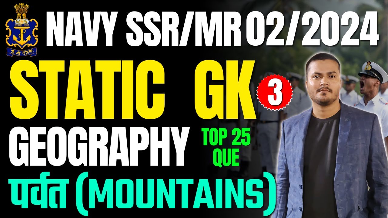 Indian NAVY 2/2024 | GK/GS Class | Geography Class -3 | Mountains (पर्वत) By Piyush Sir