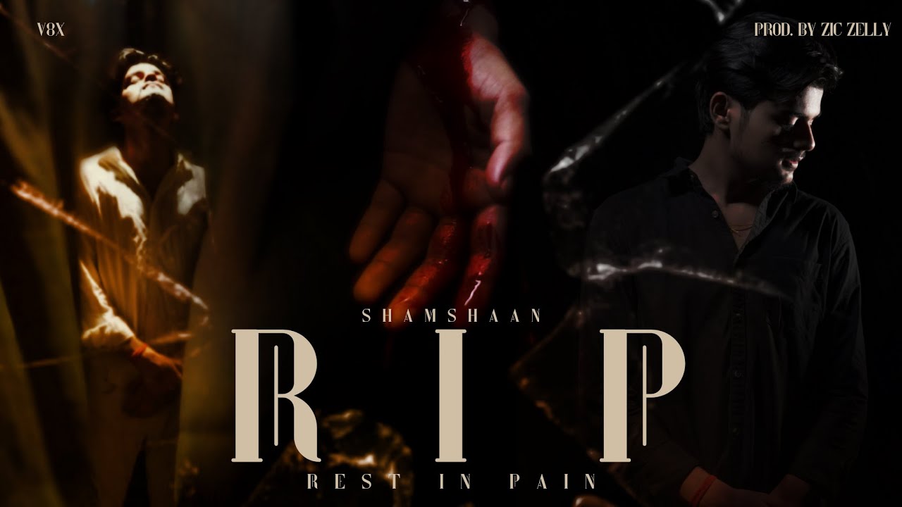 SHAMSHAAN - REST IN PAIN (RIP) | OFFICIAL MUSIC VIDEO | PROD. BY @ziczellybeats | V8X