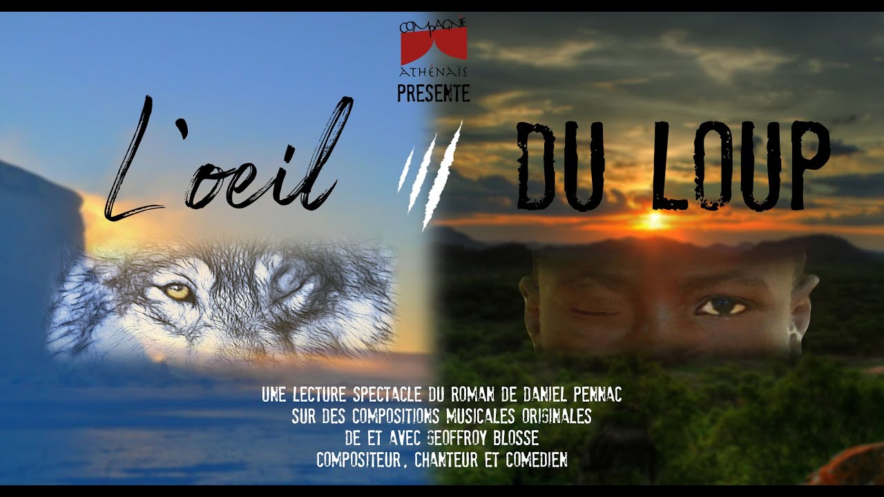 L'oeil du loup - Lecture spectacle du roman de Daniel Pennac par Geoffroy Blosse