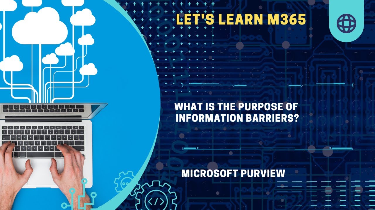What is the purpose of Information Barriers in the Microsoft Purview? | Microsoft 365