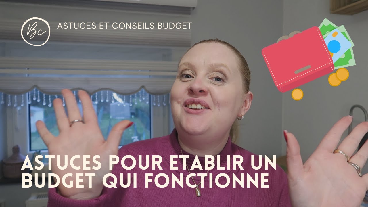10 CONSEILS pour créer un budget qui fonctionne REELLEMENT