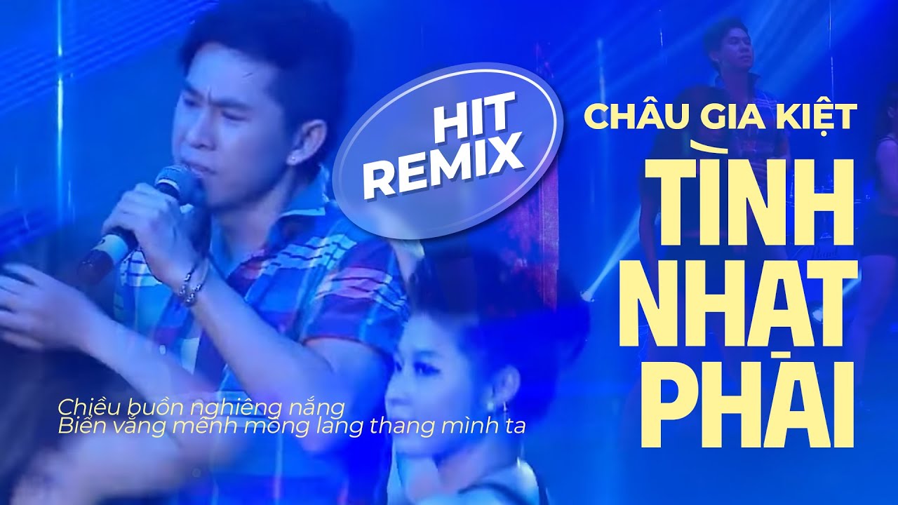 Tình Nhạt Phai REMIX - Châu Gia Kiệt | Nhạc Trẻ Remix Sôi Động