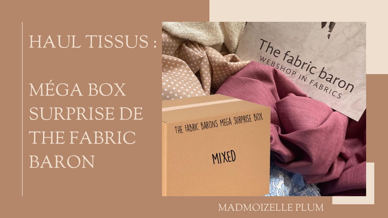 Haul couture Tissus : MEGABOX surprise The fabric Baron