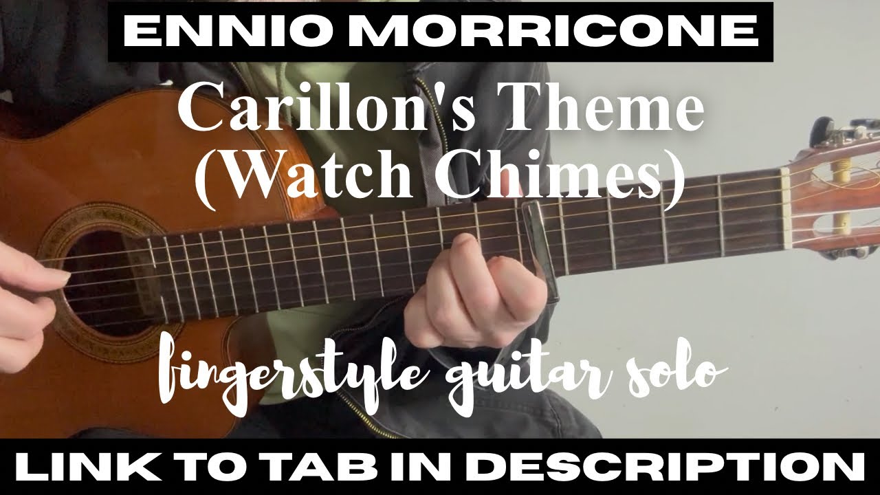 Carillon's Theme (Watch Chimes) Morricone fingerstyle guitar | TAB link in description