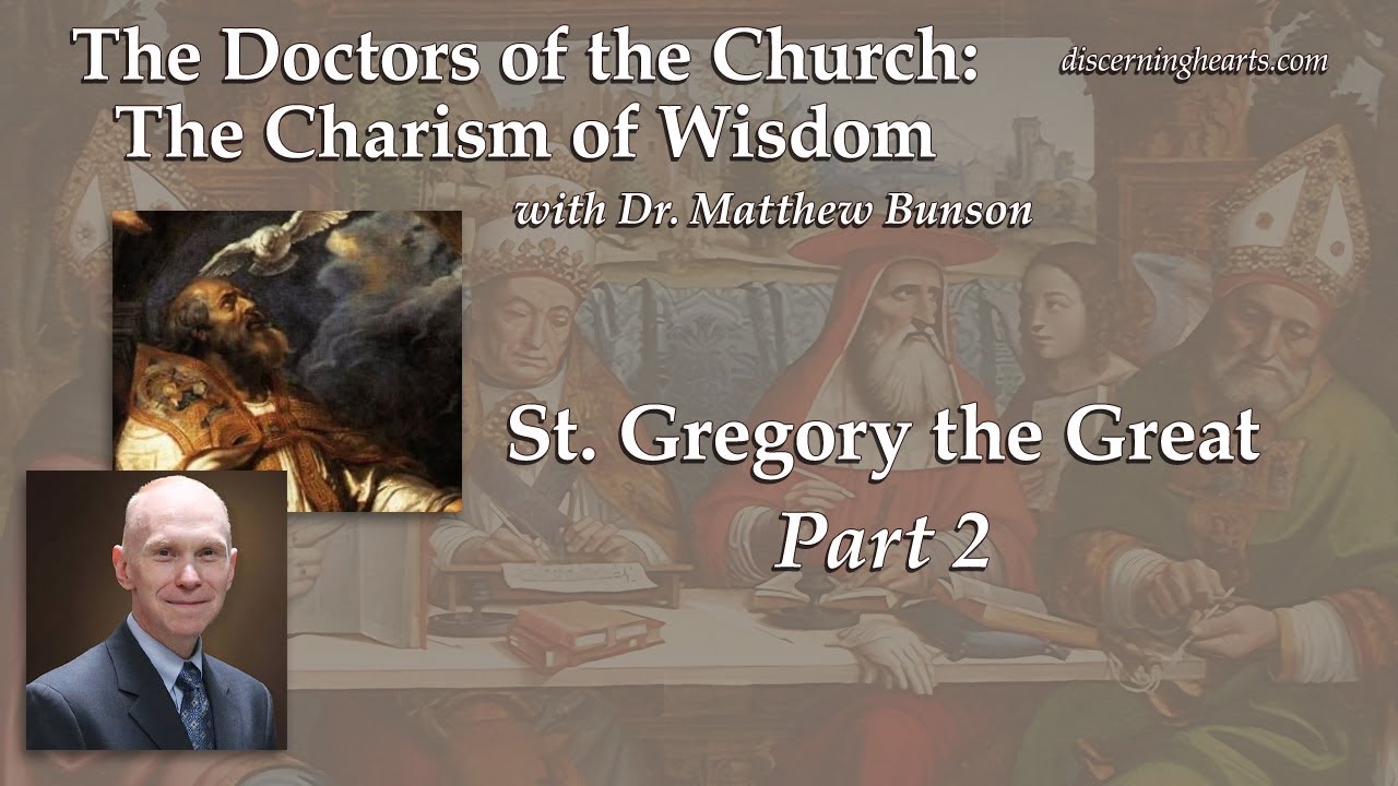 St. Gregory the Great, pt. 2 – The Doctors of the Church with Dr. Matthew Bunson