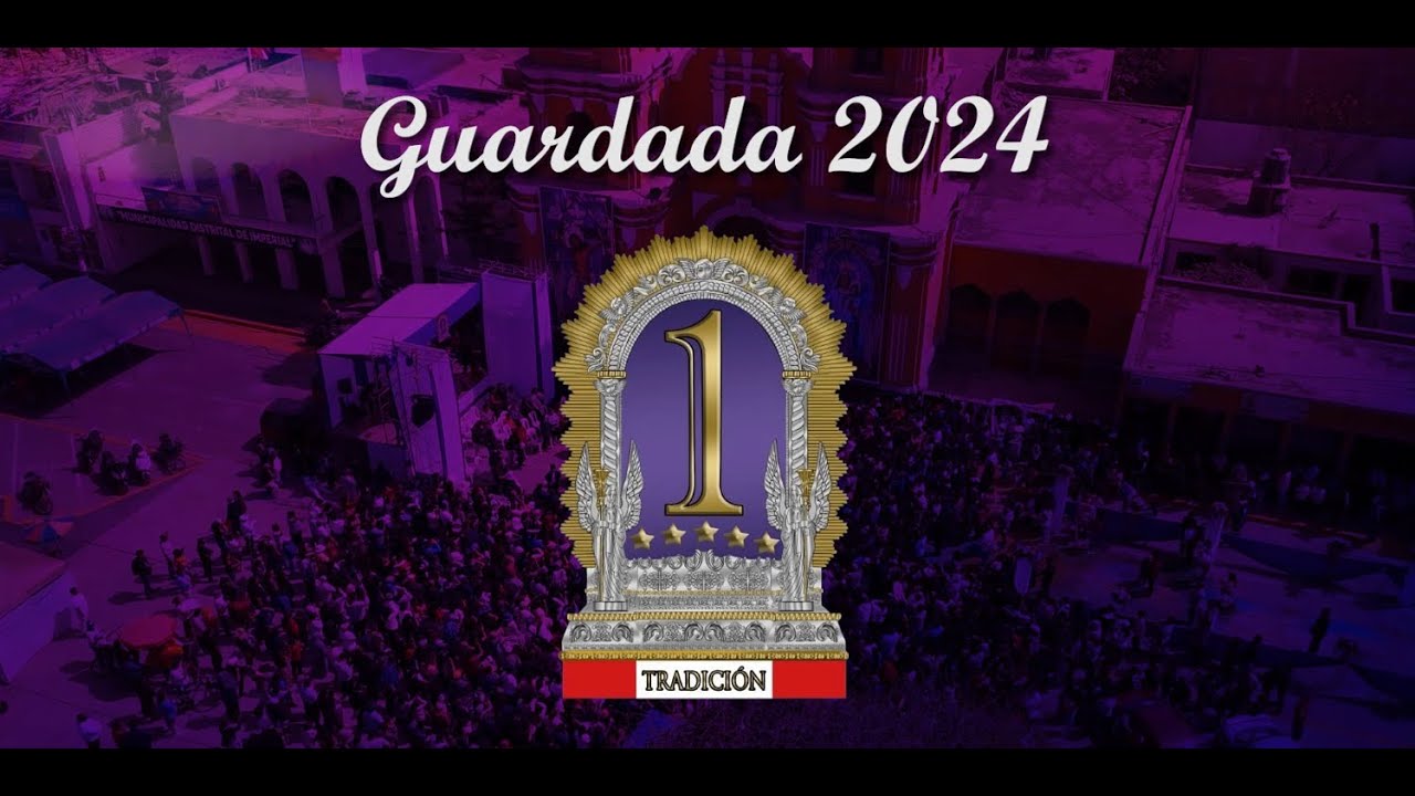 GUARDADA 2024 | PRIMERA CUADRILLA 