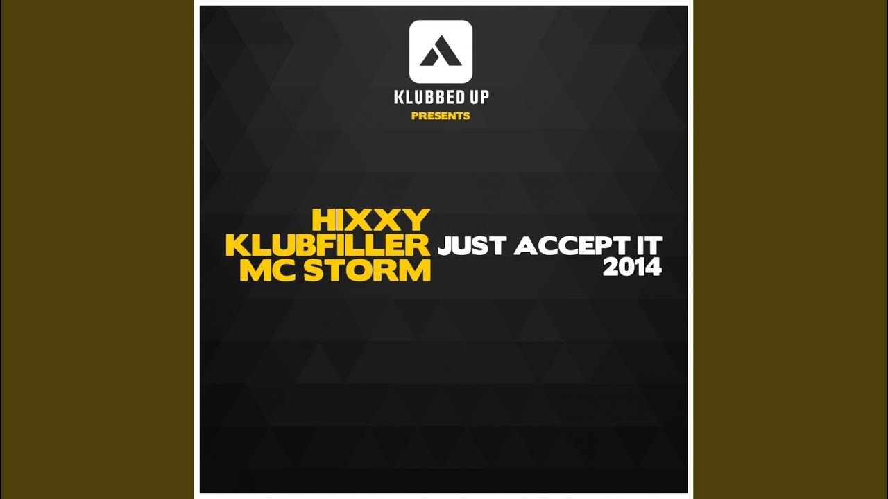 Just Accept It 2014 (Original Mix)
