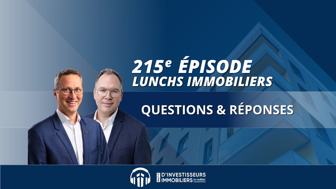 215e Lunch Immobilier | Questions & Réponses