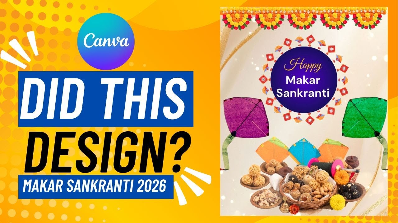 You Won&rsquo;t Believe This Makar Sankranti Design 2026 | Made in Canva