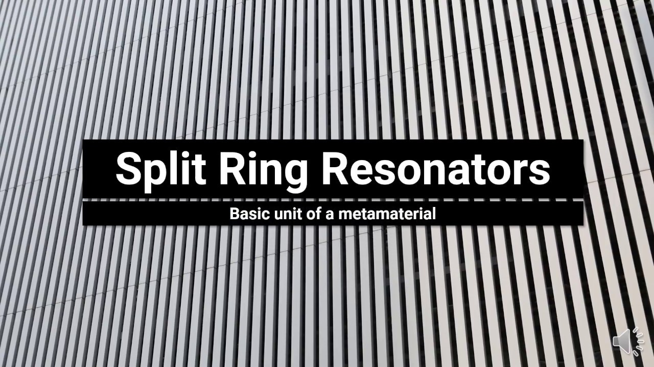 Split Ring Resonators