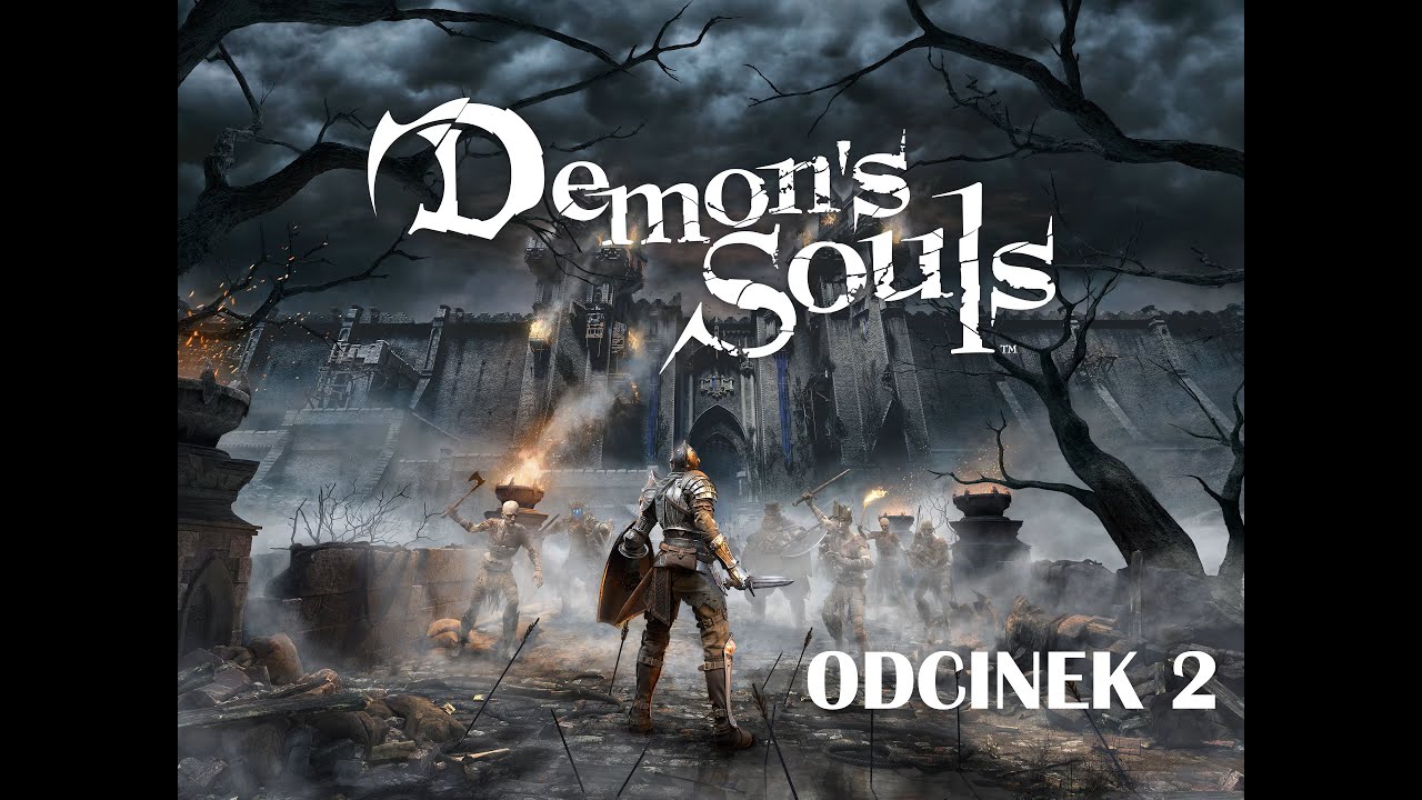Demon's Souls odc.2 Kolosalne Kłopoty. #Fromsoftwarechallenge