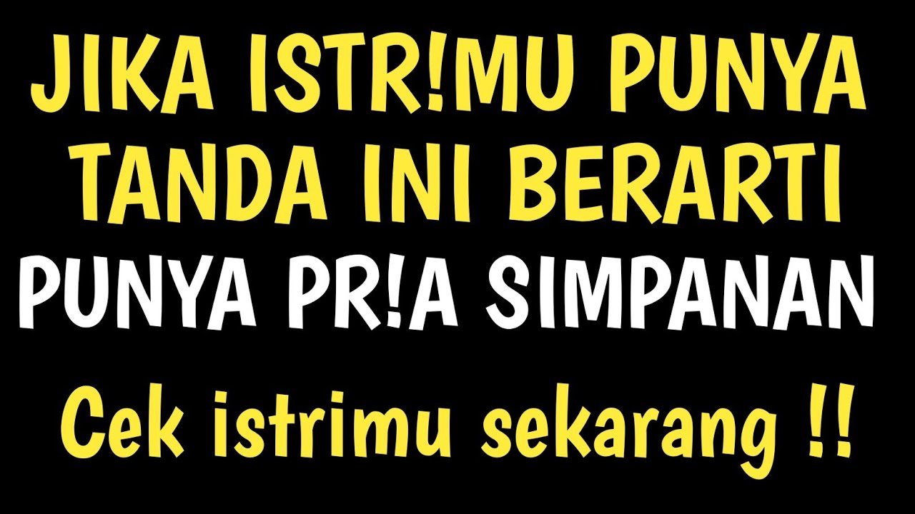15 TANDA ISTR!MU DIAM DIAM MENC!NTAI PRIA LAIN
