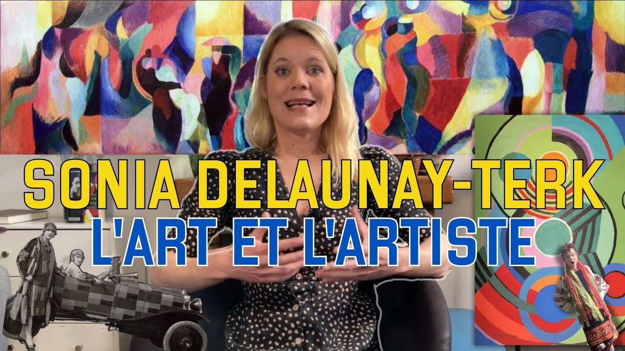 L'art et l'artiste - Sonia Delaunay-Terk