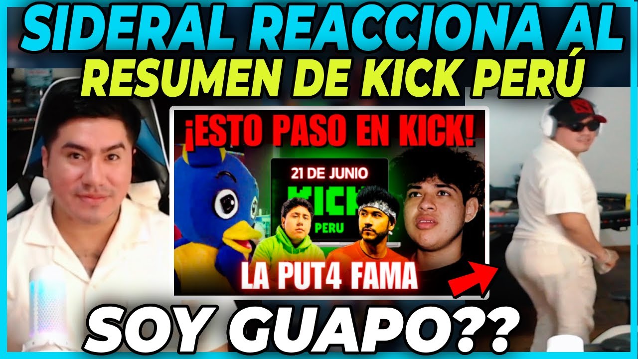 😲SOY GUAPO? 😲SIDERAL REACCIONA AL RESUMEN DE KICK PERÚ 21 DE JUNIO | LOS DIBUJITOS SE REVELAN