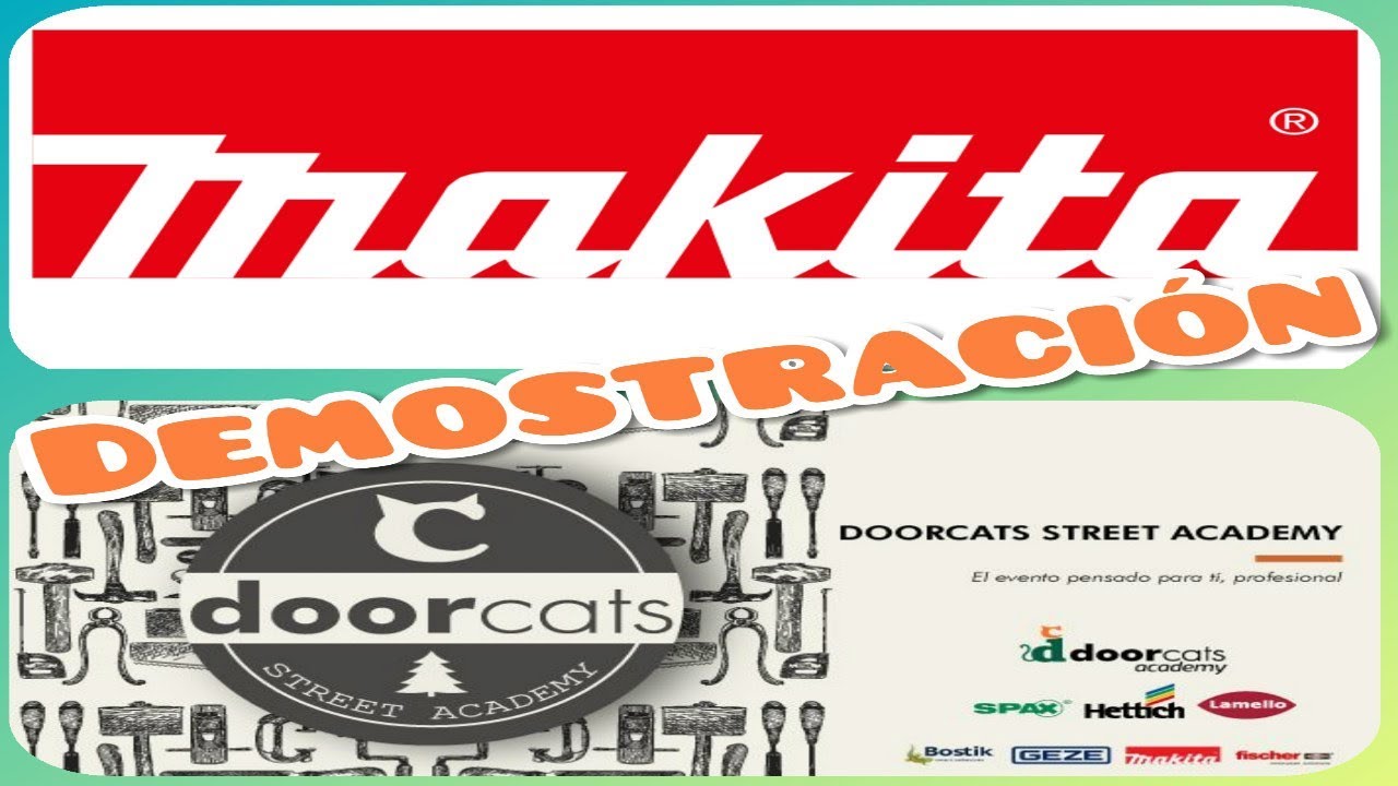 Demostración Makita. Feria de muestras DoorCats Street Academy