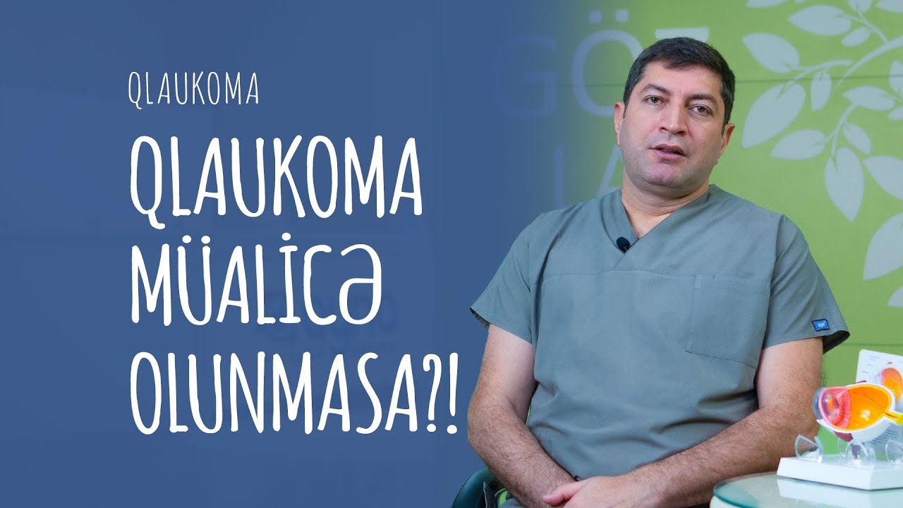 [Qlaukoma 4] Göz görmürsə qlaukomanı niyə müalicə edirik? 