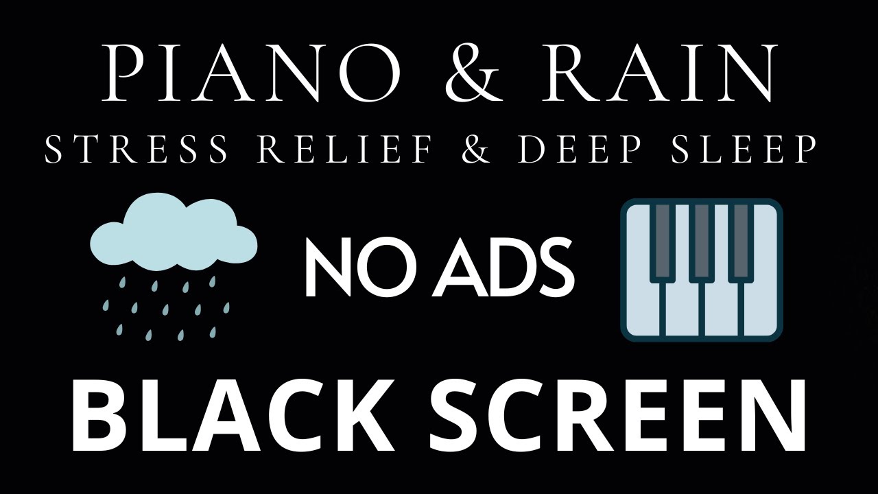 Relaxing Piano Music & Rain Sounds No Ads Live Stream | Black Screen for Stress Relief & Deep Sleep