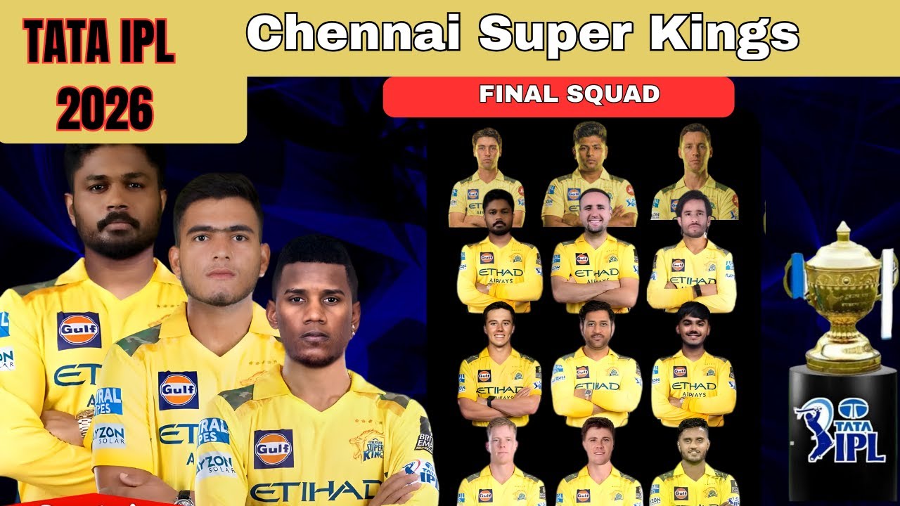 IPL 2026 CSK Final Squad 🔥 | Chennai Super Kings Team 2026 Players List | CSK Squad Update