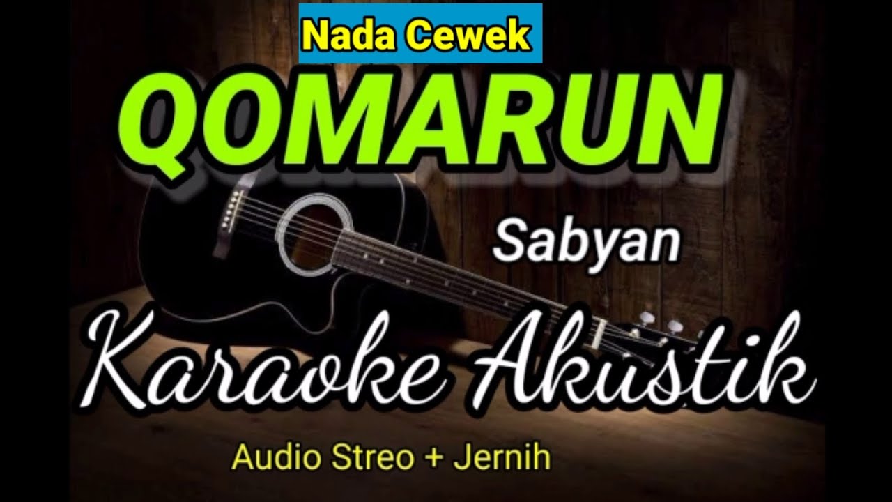 Qomarun | Sabyan Gambus | karaoke Akustik