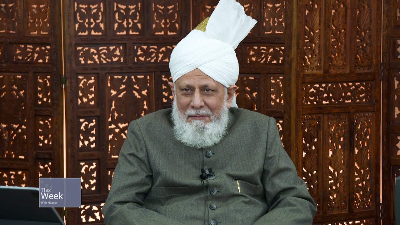 This Week With Huzoor - 28 February 2025