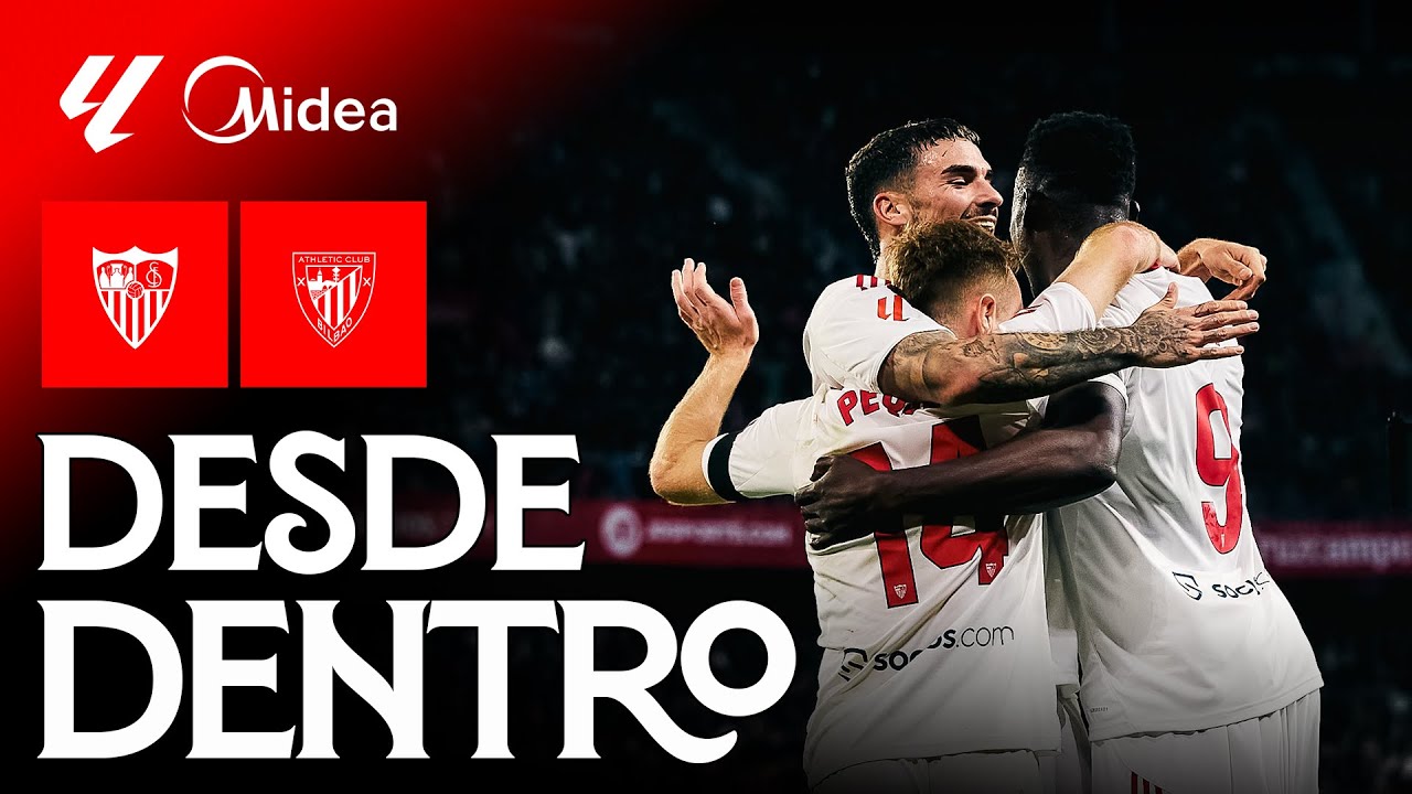 Remontada de casta, coraje y buen f&uacute;tbol en Nervi&oacute;n: el Sevilla FC - Athletic Club, desde dentro