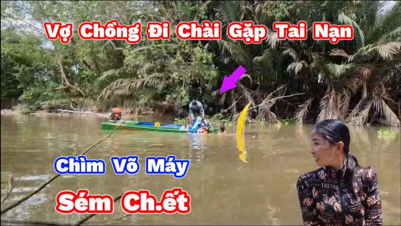 Đi Chài Cá Gặp TAI NẠN Chìm Võ Máy Mất iphone 15. Fishing Accident: Engine Sinks While Out Fishing