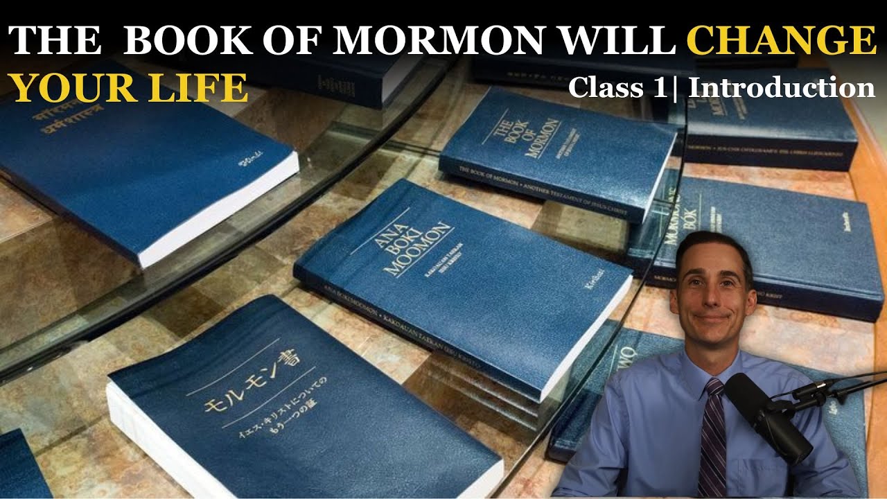 The Book of Mormon Will Change Your Life (Class 1 from The Book of Mormon: A Master Class)