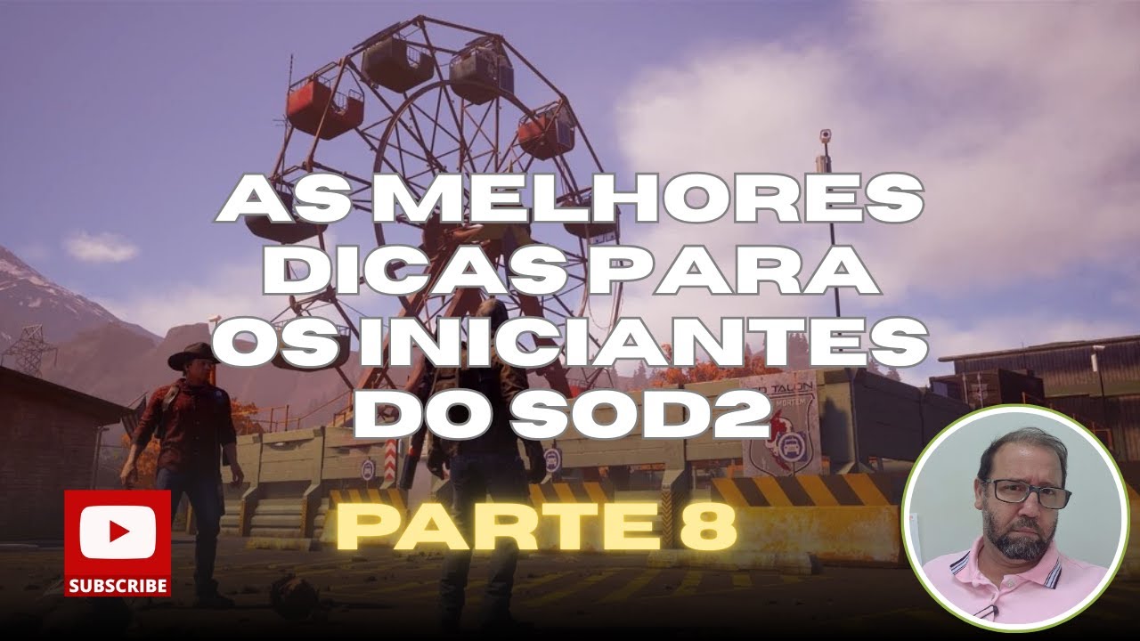 STATE OF DECAY 2 - AS MELHORES DICAS PARA INICIANTES DO STATE OF DECAY 2 - PARTE 8