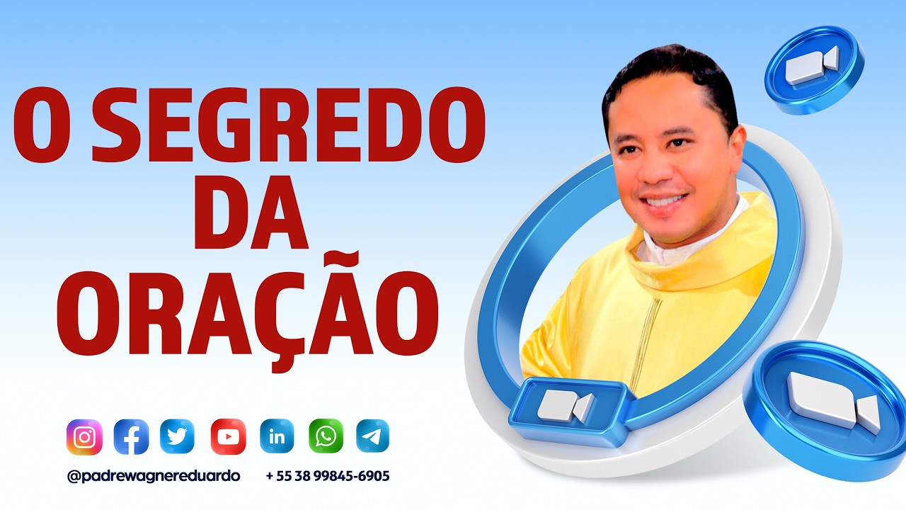 Homilia -  Santa Missa e Adoração - 26/02/2026 - Tema: O Segredo da Oração