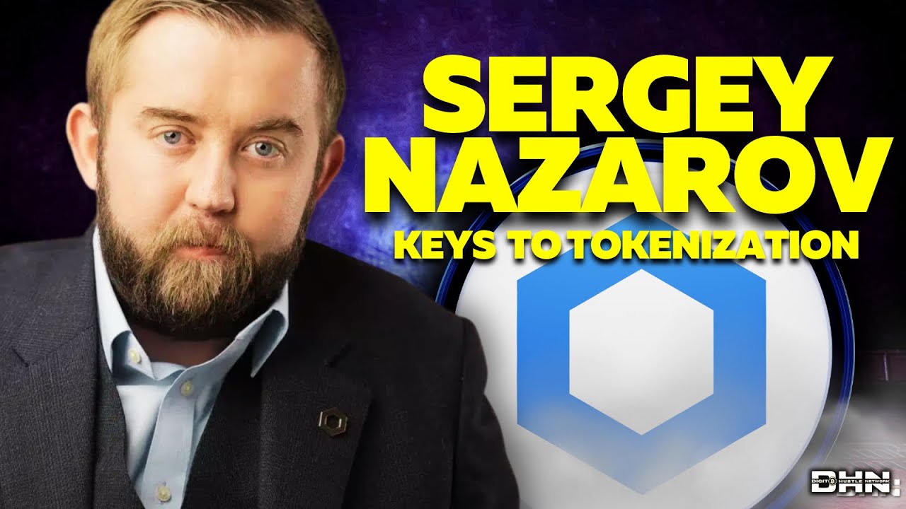 Chainlink's Sergey Nazarov Dissects The World of Tokenization