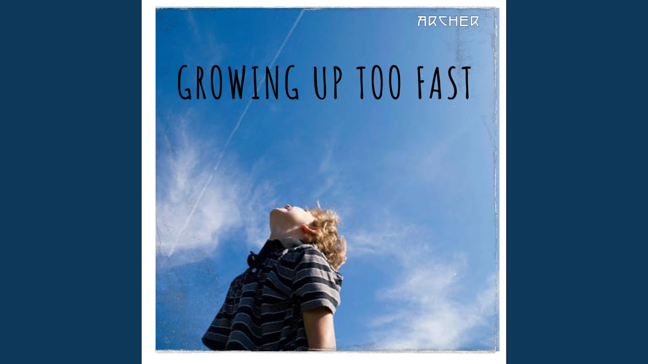 Growing up Too Fast