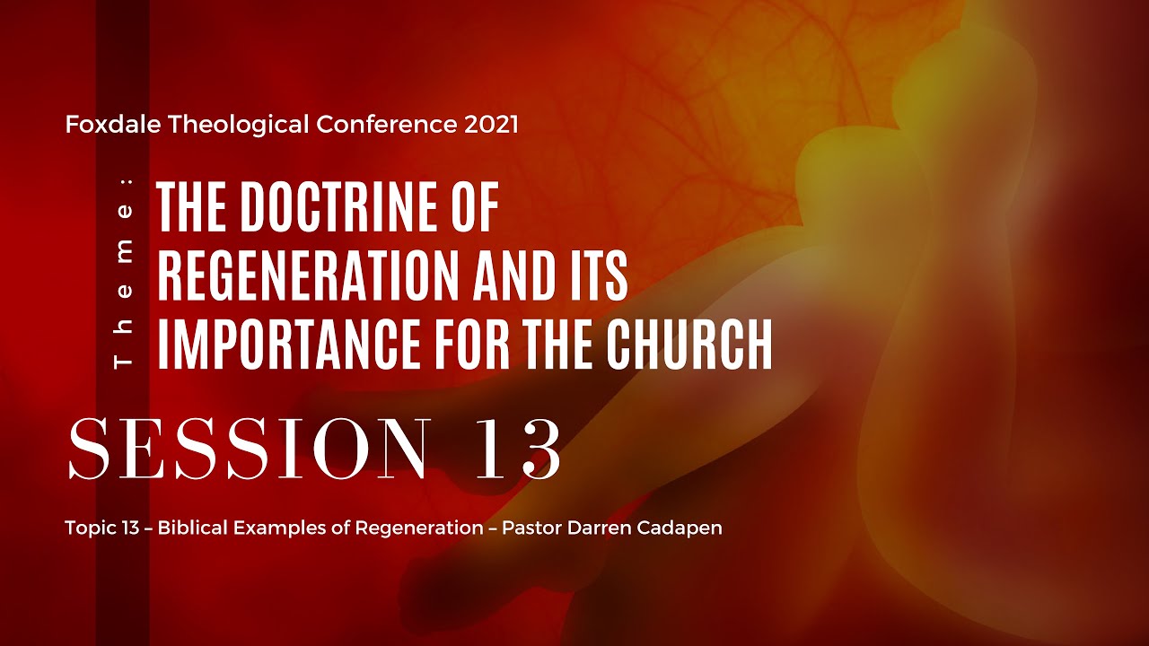 Foxdale Theological Conference 2021  |   SESSION 13