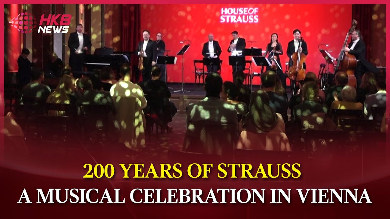 Vienna celebrates 200 years of Johann Strauss II&rsquo;s musical legacy | HKB News