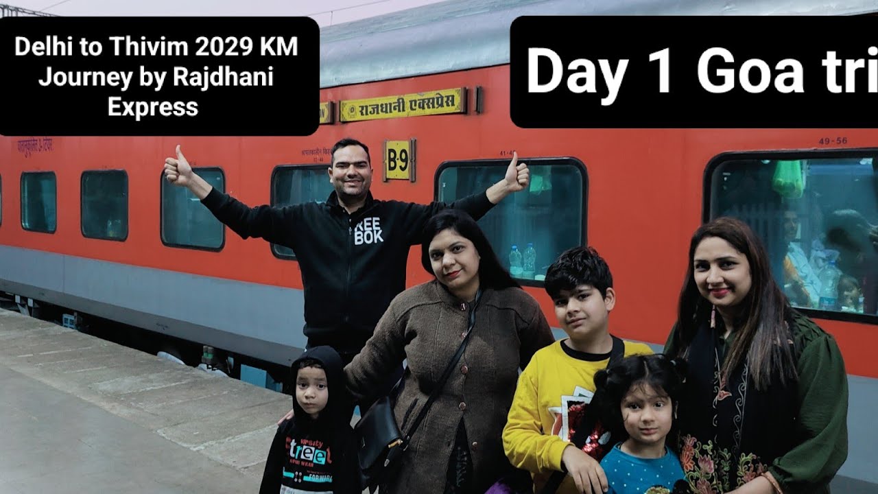 DELHI TO GOA IN RAJDHANI EXPRESS||DAY-1|| THIVIM TO CANDOLIM|| 09.03.2024.