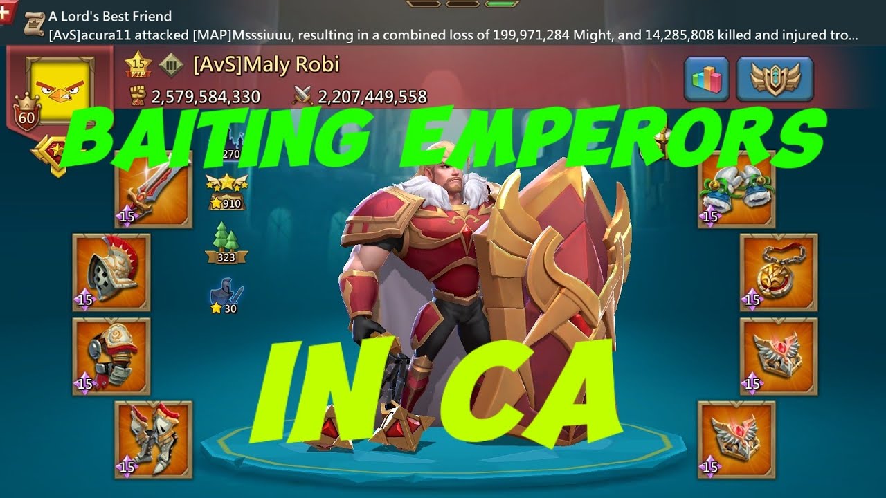 Lords Mobile - Baiting Emperors in CA. MASSIVE REPORTS!